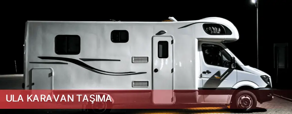 Ula İlçemi Karavan Taşıma